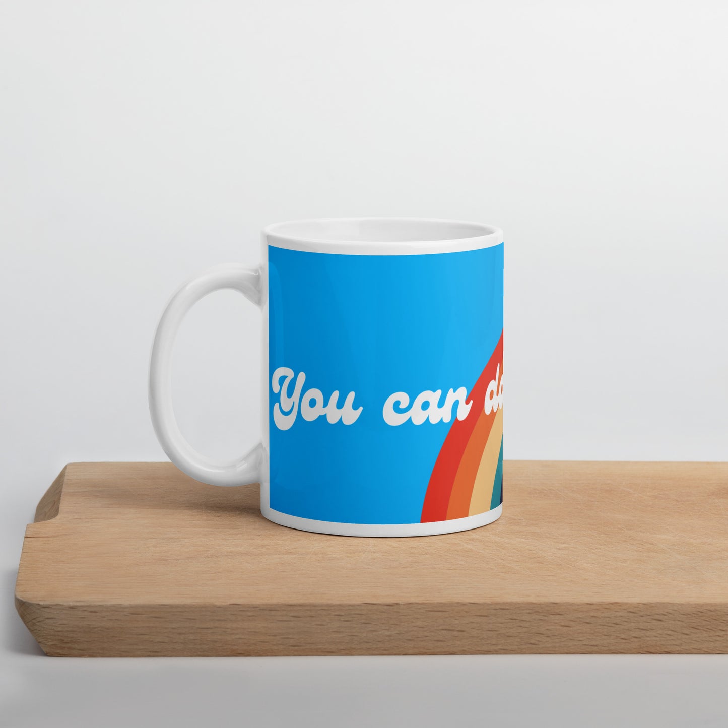 You Can Do Things! - Inspirational Rainbow Mug