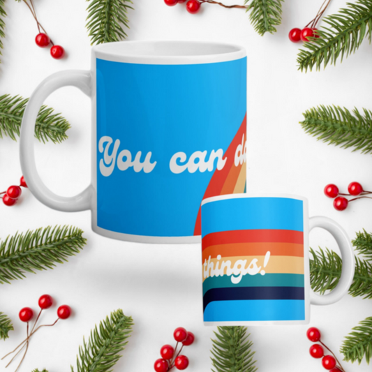 You Can Do Things! - Inspirational Rainbow Mug